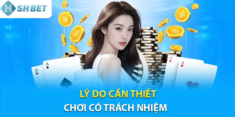 Hiểu rõ về trách nhiệm khi chơi cá cược