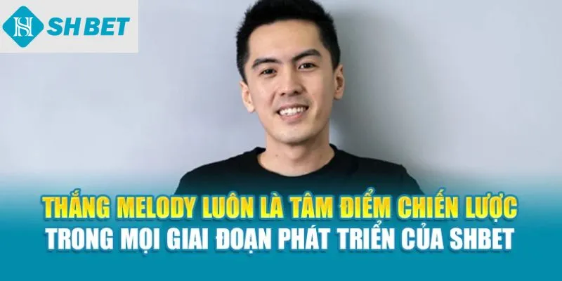 Nguyễn Công Tuấn Anh luôn là tâm điểm chiến lược trong mọi giai đoạn phát triển của SHBet